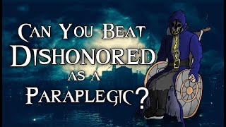Can you beat dishonored without walking