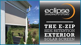 Eclipse E-Zip Retractable Exterior Solar Screen | Eclipse Shading Systems