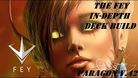 Paragon V.42 - OFFLANE THE FEY IN-DEPTH DECK BUILD!!