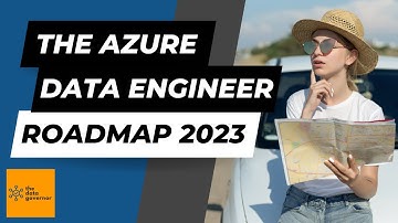 Charting a Course to Success: The Azure Data Engineer Roadmap 2023