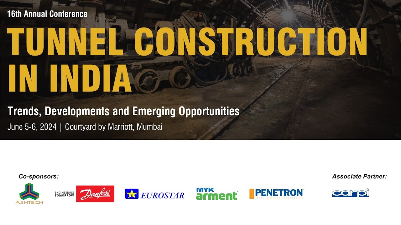 16th edition of Tunnel Construction in India | June 5-6, 2024 ...