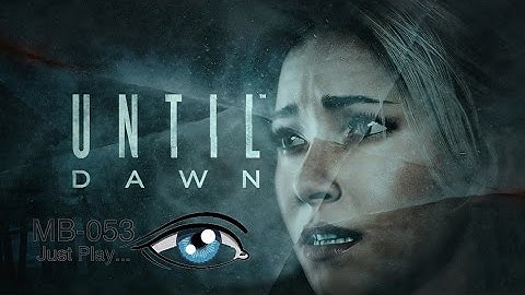Until dawn - First Time Full Playthrough (Part 5)