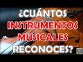 ¿Cuántos "INSTRUMENTOS MUSICALES" Reconoces? Test/Trivial/Quiz