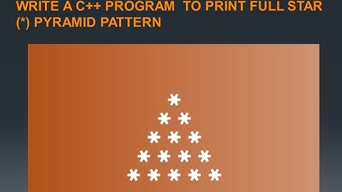 Write a C++ Program  To Print Full Star (*) Pyramid Pattern | Nested For Loop in C++ | Loop in C++