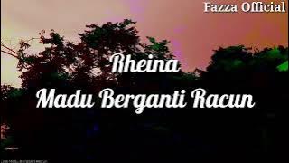 Rheina - Madu Berganti Racun ( Lirik )