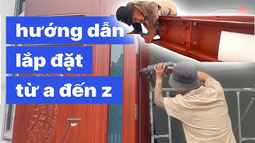 Cách Lắp Đặt Cửa Thép Vân Gỗ 4 Cánh Chuẩn Kỹ Thuật | Hướng Dẫn Chi Tiết Từng Bước Cho Người Mới