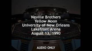 Neville Brothers - Yellow Moon - UNO Lakefront Arena - August 13, 1990