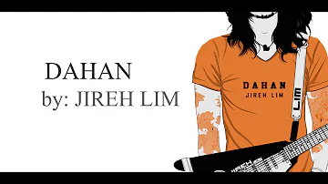 Dahan jireh lim lyrics.official video