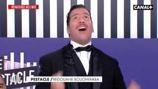 Redouane Bougheraba a été pris au César  - Le Pestacle, Clique - CANAL+