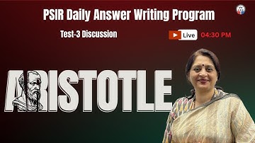 Test - 3 Discussion | Aristotle | PSIR Daily Answer Writing Program