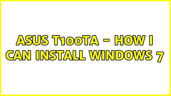 ASUS T100TA - How I can install Windows 7 (3 Solutions!!)