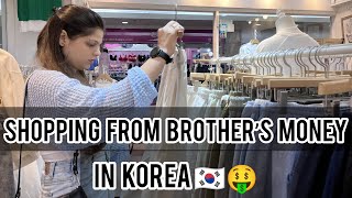 Shopping from brother’s money? in korea?? | korean fashion | shopping in korea