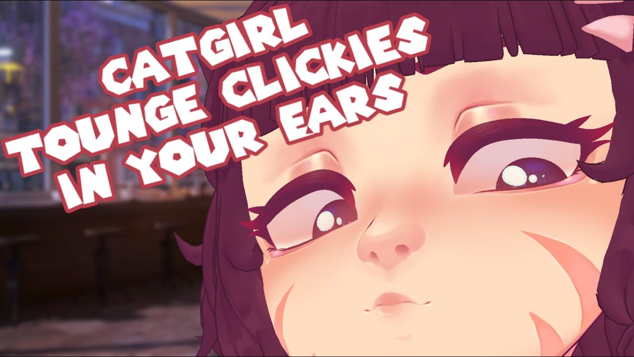 Catgirl Tongue Clickies To Sleep To