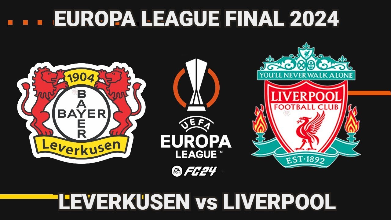Leverkusen vs Liverpool Europa League Final 2024 FC 24 YouTube