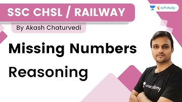 Missing Numbers | Reasoning | SSC CHSL/ RAILWAY | Akash Chaturvedi | Wifistudy