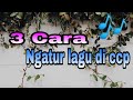 Ngatur lagu atau ngasih lagu di ccp|Bina