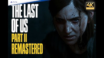 The Last of Us Part II Remastered – PS5 Gameplay Walkthrough Part 4 (4K 60FPS)