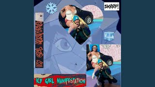 ICY GIRL MANIFESTATION