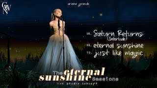 Ariana Grande - Saturn Returns / eternal sunshine / just like magic (Live Studio Concept)