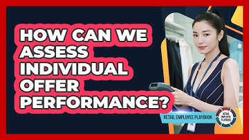 How Can We Assess Individual Offer Performance?