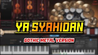 Ya Syahidan (Gothic Metal Version)