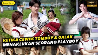 Ketika Cewek Tomboy Dan Galak Menaklukan Hati Seorang Playboy  Alur Cerita Film Drama Korea