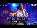 Felipe e Falcão  - Prisioneiro (DVD SÓ MODÃO VOL. 01)