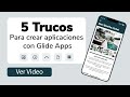 5 Trucos para crear aplicaciones en Glide Apps