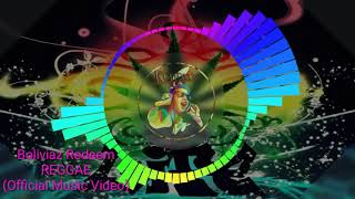 Miniatura de "Boliviaz Redeem - REGGAE ( Visualizer )"