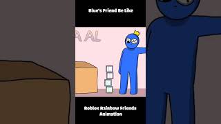 Blue&#39;s Friend Be Like - Rainbow Friends Animation