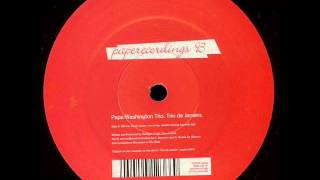 Papa Washington Trio - Trio De Janeiro (Silicone Soul Dub)