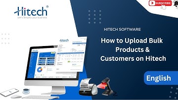 How to Upload Bulk Products & Customers on Hitech in English | Hitech bulk product import csv