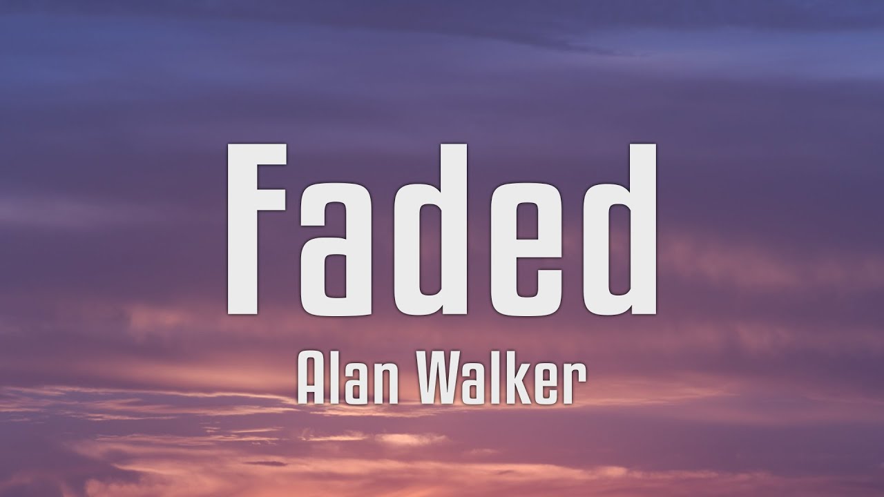 Alan faded текст. Alan Walker Faded. Alan Walker Faded Lyrics. Faded Lyrics. Alan Walker Faded Video.