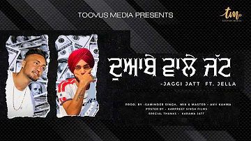 Doabey Wala Jatt I (Full Video) Jaggi Jatt Ft. Jella I Toovus media I Latest Punjabi Songs 2020
