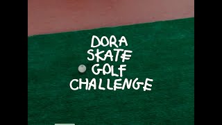 Vans X Skateboardings Finest - Dora Skate Golf Challenge