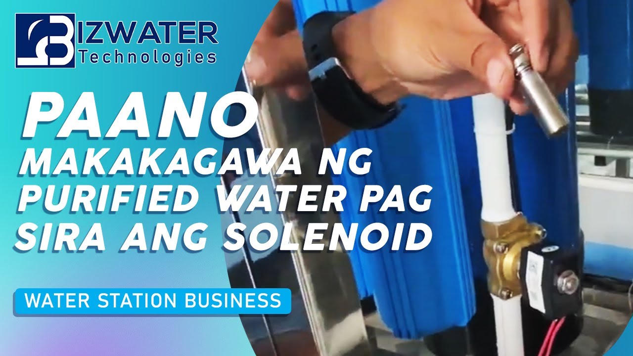 EP38 Paano makakagawa ng purified water kapag nasira ang solenoid valve?