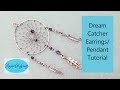 Native Dream Catcher Earrings/ Pendant Tutorial