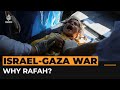 Why Israel attacking Rafah is so controversial | Al Jazeera Newsfeed