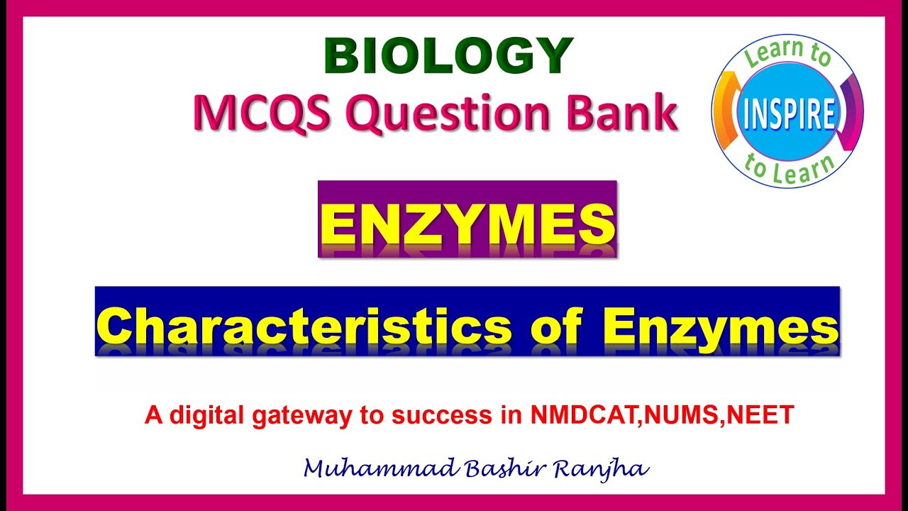 Enzymes(Characteristics)MCQS MDCATBioMCQS MDCATBiologyQuestionBank