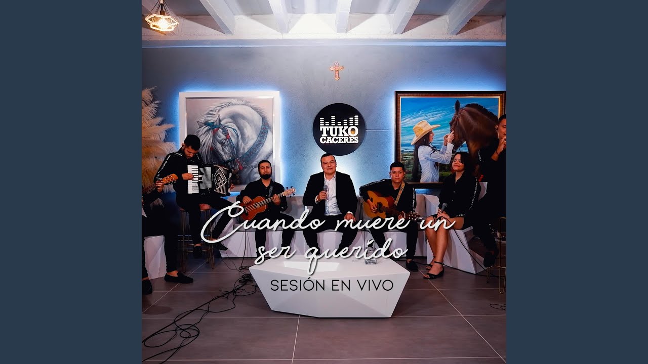 Cuando Muere Un Ser Querido (En vivo) - YouTube Music