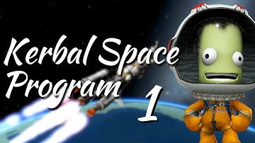 Lets Play Kerbal Space Program Part 1 (New Beginnings)
