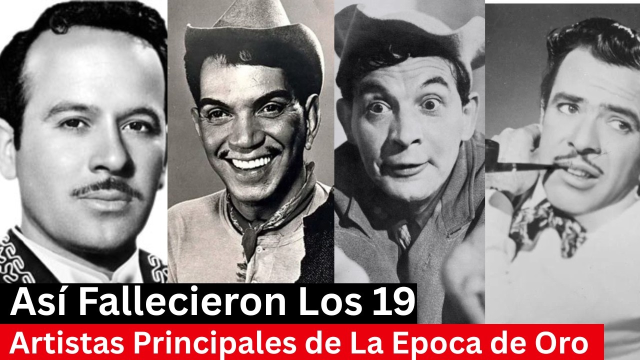 Asi Fallecieron los 19 Principales Actores de La Epoca de Oro