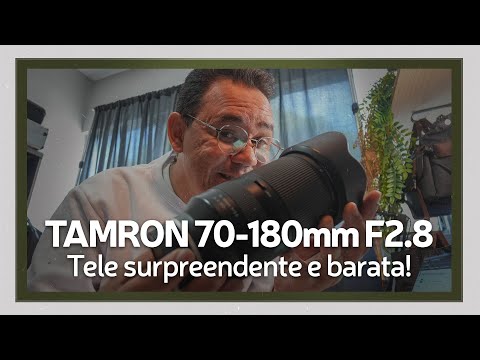TAMRON 70-180mm F2.8 VXD Di III | Uma tele surpreendente e barata