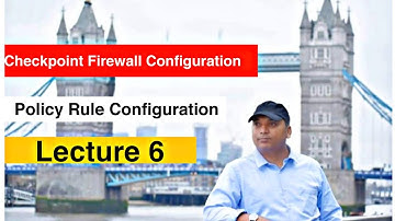 Checkpoint Firewall Policy Rule Configuration | Policy Configuration in Checkpoint Firewall | Cisco