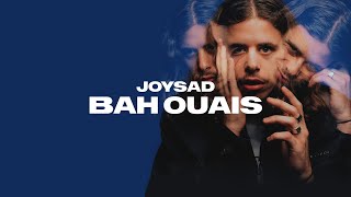 Video thumbnail of "joysad - Bah ouais (Audio officiel)"