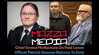Chief Donna McNamara on Paid Leave, Officer Patrick Noonan Returns To Duty