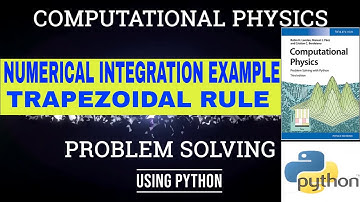 Numerical Integration Using Trapezoid Rule Example | Computational Physics