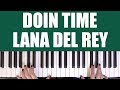 HOW TO PLAY: DOIN TIME - LANA DEL REY