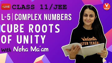 Complex Numbers L-5 | Cube Roots of Unity | Class 11 | JEE Mains Maths | Neha Ma