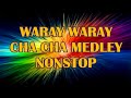 WARAY WARAY CHA CHA NONSTOP | MEDLEY NONSTOP